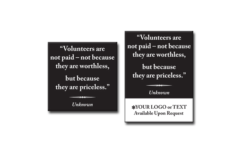 Magnet With Quote"Volunteers Are Priceless"